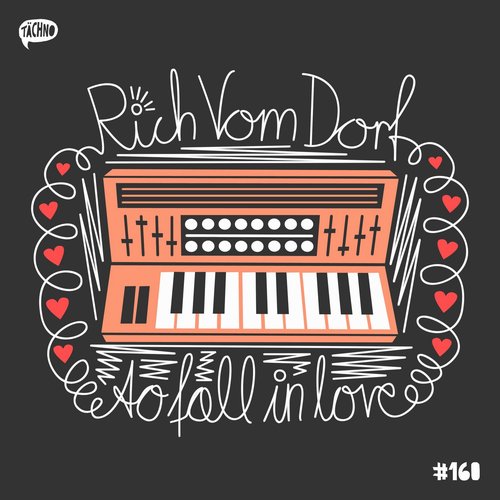 Rich Vom Dorf - To Fall - In Love [TAECH160]